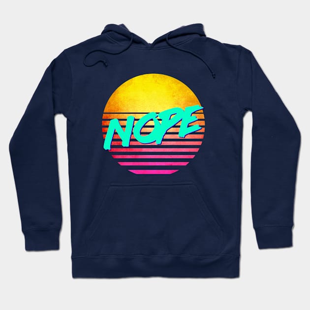 Funny Nostalgic Retro 80's "NOPE" Hoodie by GWENT